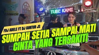 DJ TERBARUBESAR RASA CINTA YANG KU MILIKI | CINTA YANG TERSAKITI OT PESONA - FDJ ADELE Ft DJ GUNTUR