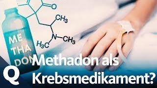 Warum Methadon (noch) nicht gegen Krebs eingesetzt wird | Quarks