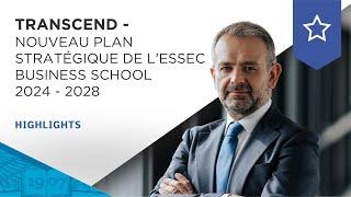 Transcend - Nouveau plan stratégique de l'ESSEC Business School 2024 - 2028