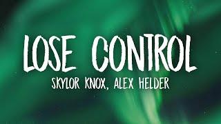 Skylor Knox, Alex Helder - Lose Control