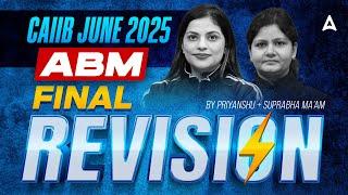 CAIIB ABM MARATHON 2025 | CAIIB ABM FINAL REVISION | ABM MOST EXPECTED QUESTION | ABM MARATHON 2025