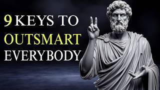 9 stoic keys that make you OUTSMART Everybody else