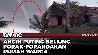 Detik-detik Angin Puting Beliung Menyapu Rumah Warga | Kabar Utama tvOne