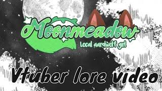 Moonmeadow lore video #vtuber