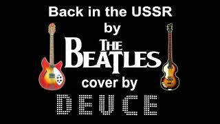 "BACK IN THE USSR" by the Beatles  Covered by DEUCE