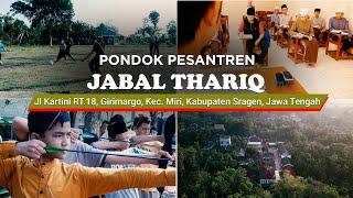 Pondok Pesantren Jabal Thariq (Putra) - Sragen