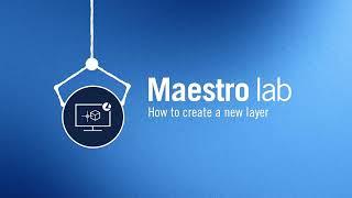 Maestro lab | How to create a new layer