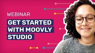 Moovly Webinar: Get Started With Moovly Studio