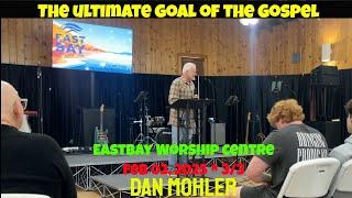 ️ The ultimate goal of the Gospel – Dan Mohler