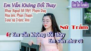 Karaoke Em Vẫn Không Đổi Thay | Bossa | Tone Nữ Trầm (Am,Tp:105) | Quốc Dân Karaoke