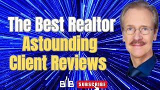 How to Choose The Best Realtor. See Astounding Client Reviews of Bernie Bogner. Who is better?