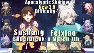 New Apocalyptic Shadow 4 | E6 Sushang Superbreak & E0 Feixiao March 7th | 2.5 3 Stars | Star Rail