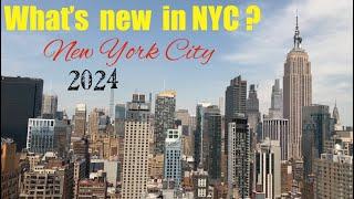 What's New in New York City - NYC in 2024 ( Guide Tour )