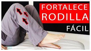 Fortalece tu Rodilla  MUY FÁCIL 