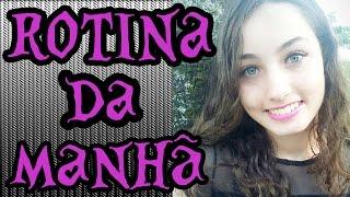 ROTINA DA MANHÃ PRA IR PARA A ESCOLA