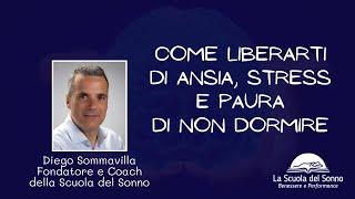 Come liberarti di ansia, stress e paura di non dormire