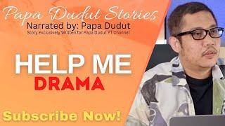 HELP ME | MJ | PAPA DUDUT STORIES