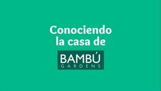 RECORRIDO - Casa Modelo Bambú Gardens en Nuevo Arraiján