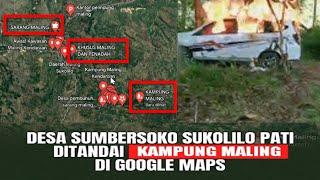 Virall "Nama Desa Sukolilo Pati, Berubah Jadi "Kampung Maling" di Google Maps, Kok bisa?