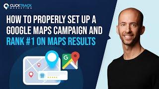 HOW TO SET UP A GOOGLE MAPS CAMPAIGN AND RANK #1 ON MAPS RESULTS (WITHOUT OVERSPENDING ON ADS)