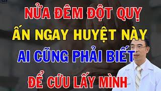 Bác Sĩ Cảnh Báo: Ai Không May Bị Đột Quỵ Lúc Nửa Đêm  Bấm Ngay 5 Huyệt Này Để Cứu Mạng!