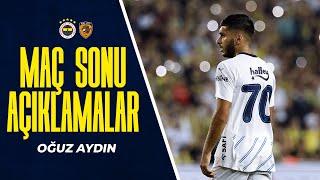 Yeni Transferimiz Oğuz Aydın'ın Maç Sonu Açıklamaları | Fenerbahçe 5-1 Hull City