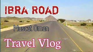 Journey Through Ibra Road: Epic Road Trip in Muscat, Oman