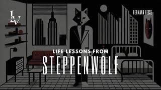 Life lessons from Steppenwolf by Hermann Hesse