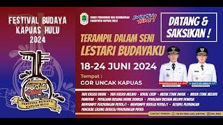 Festival Budaya Kapuas Hulu 2024 - Lomba Tari Kreasi Dayak