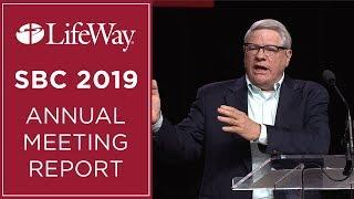 LifeWay 2019 SBC Annual Meeting Report