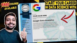 Start Your Career In Data Science With Google Data Analytics Professional Certification Course