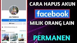 Cara Menghapus Akun Facebook Orang Lain Dengan Mudah