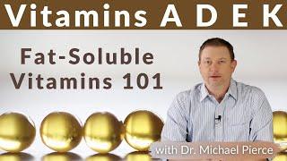 Vitamins A D E K - Fat-Soluble Vitamins