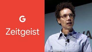 Why Did I Say "Yes" to Speak Here? | Malcolm Gladwell | Google Zeitgeist