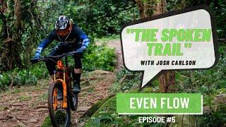 The Spoken Trail. Episode 5- Even Flow