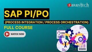 SAP PI/PO (Process Integration / Process Orchestration) Full Course | ZaranTech