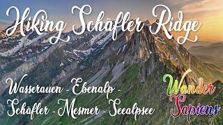 Hiking Schäfler Ridge, Switzerland. Wasserauen - Ebenalp - Schäfler - Mesmer - Seealpsee