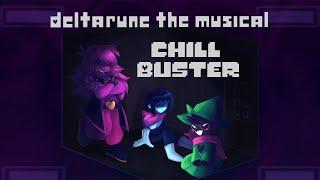 Chill Buster: Deltarune the Musical Chapter 1