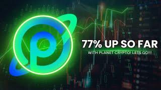 PLANET CRYPTO COIN UP 77% SO FAR..IT WILL GIVE ME 400%+