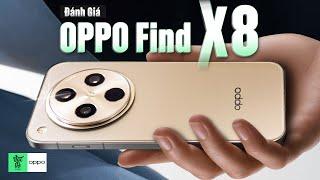 Đánh giá OPPO Find X8 chính hãng: Mình chờ chiếc máy này lâu lắm rồi!