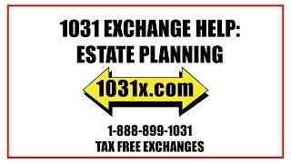 1031 Exchange Help | Estate Planning