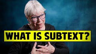 Every Scene You Write Has Subtext - Judith Weston