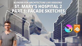 St. Mary's Hospital Facade Sketches - Blender Architecture Live session 2, Season 2