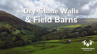 10 Special Qualities | Dry-stone Walls and Barns | Yorkshire Dales National Park