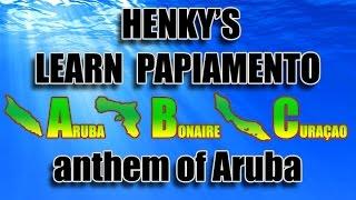 How to speak Papiamento - anthem of Aruba translated english subtitles - Henky's Papiamento