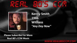 Kenny Smith - Any Day Now