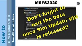 Flight Simulator 2020 - How to - Sim Update VIII - transition from beta to production