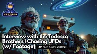 UAP Files Podcast S2E41 | Interview with John & Gerald Tedesco | Nightcrawler: Eye on the Sky