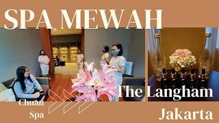 CHUAN SPA THE LANGHAM JAKARTA | Review Spa Mewah Hotel Bintang Lima SCBD Jakarta