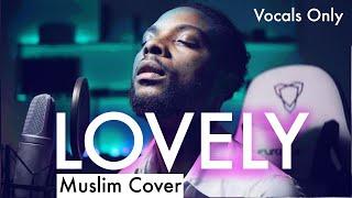 LOVELY - Billie Eilish, Khaled (Muslim Cover) by Rhamzan / Vocals Only